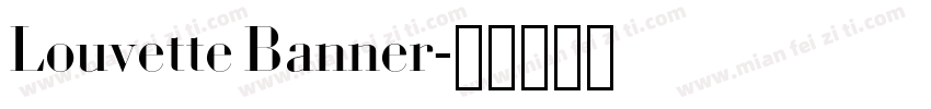 Louvette Banner字体转换
